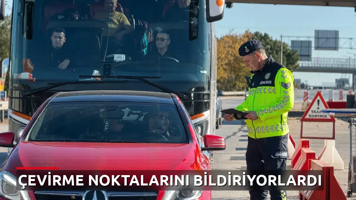 750 kişilik WhatsApp grubu ile çevirme noktalarını duyuruyorlardı: 10 kişi gözaltında