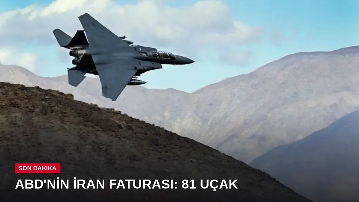 ABD'nin İran kayıpları kabarıyor: 81 uçak zarar gördü, maliyet 3,3 milyar dolar