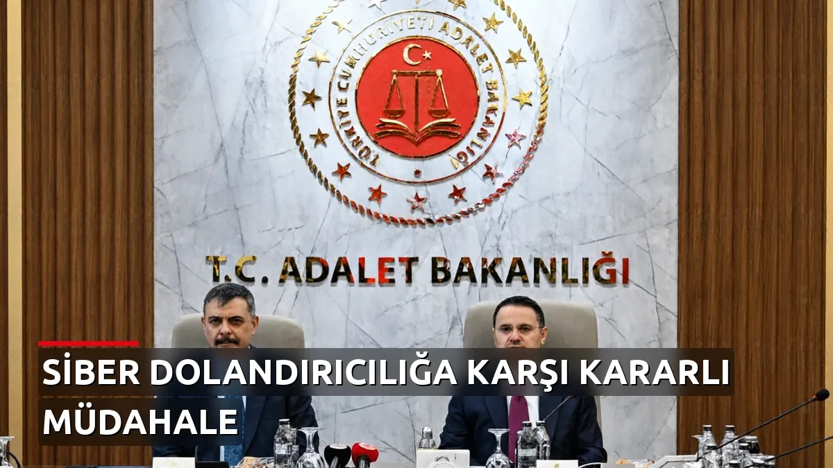Adalet ve İçişleri Bakanlarından siber güvenlikde ortak adım: DOLUNAY Projesi masada