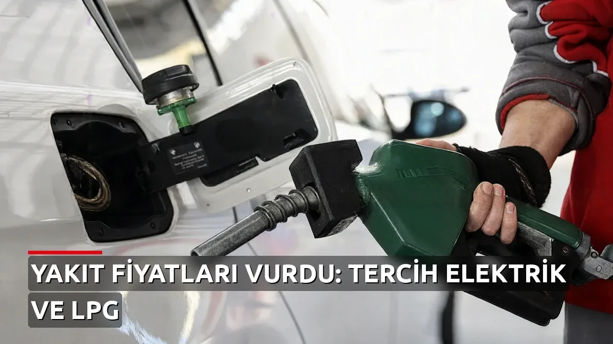 Akaryakıt Fiyatlarındaki Artış İkinci El Pazarını Kökten Değiştirdi: Tüketicinin Gözdesi Elektrik ve LPG