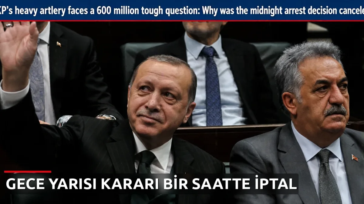 AKP'nin ağır topuna 600 milyonluk zor soru: Gece yarısı el koyma kararı neden iptal edildi?