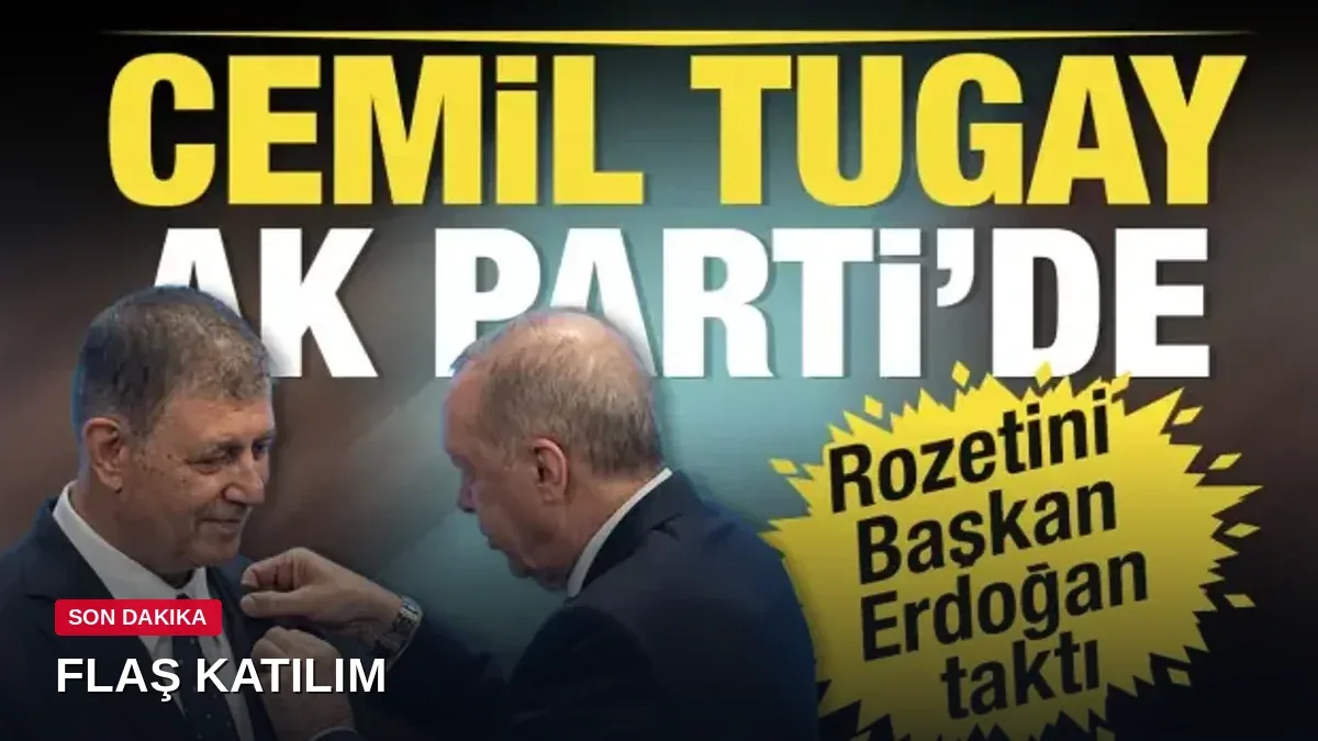 Başkan Erdoğan: Cemil Tugay AK Parti ailesine hoş geldin
