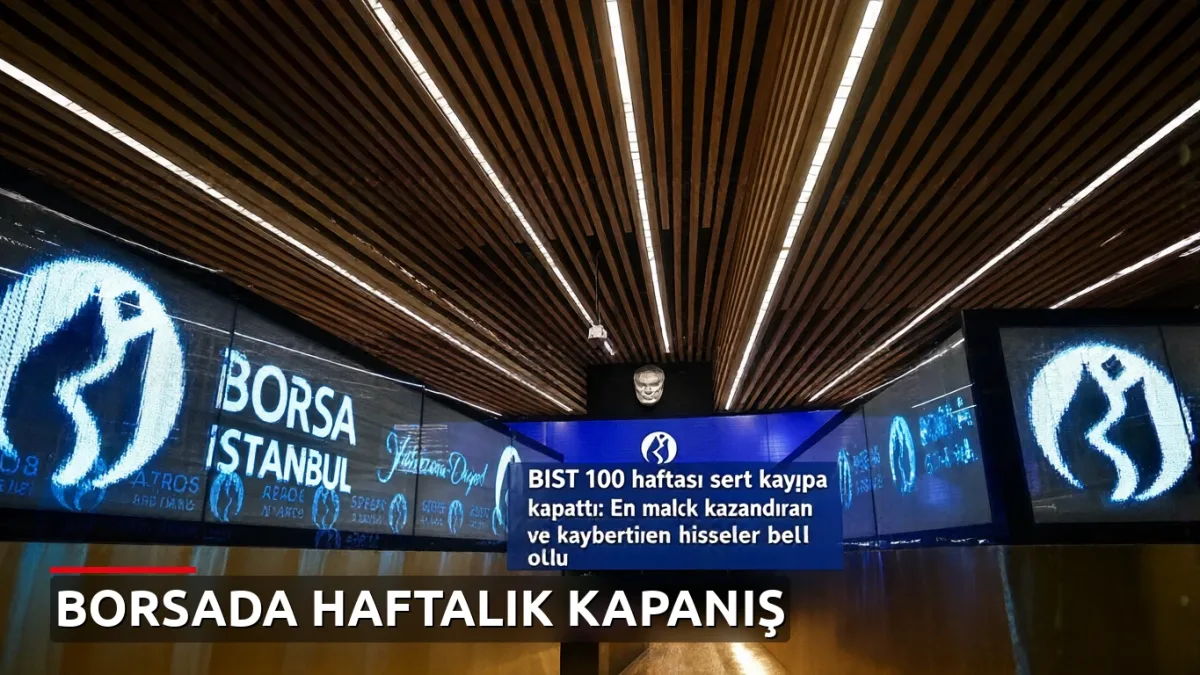 BIST 100 haftayı sert kayıpla kapattı: En çok kazandıran ve kaybettiren hisseler belli oldu