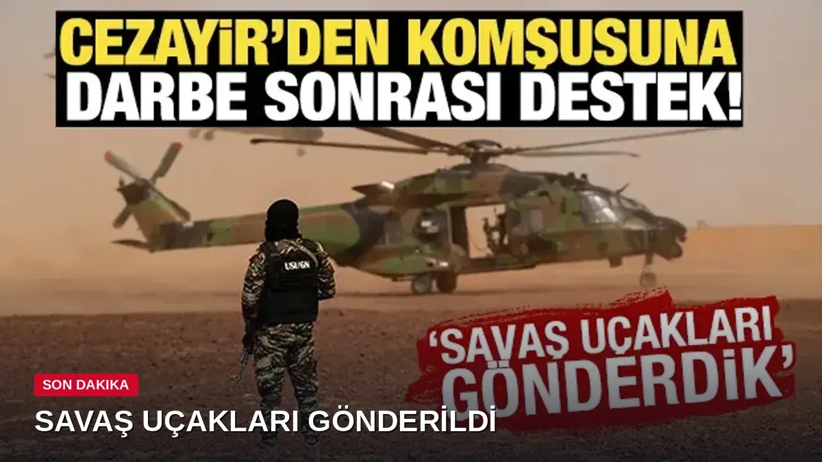 Cezayir, Nijer'deki darbe girişiminin ardından savaş uçakları gönderdi