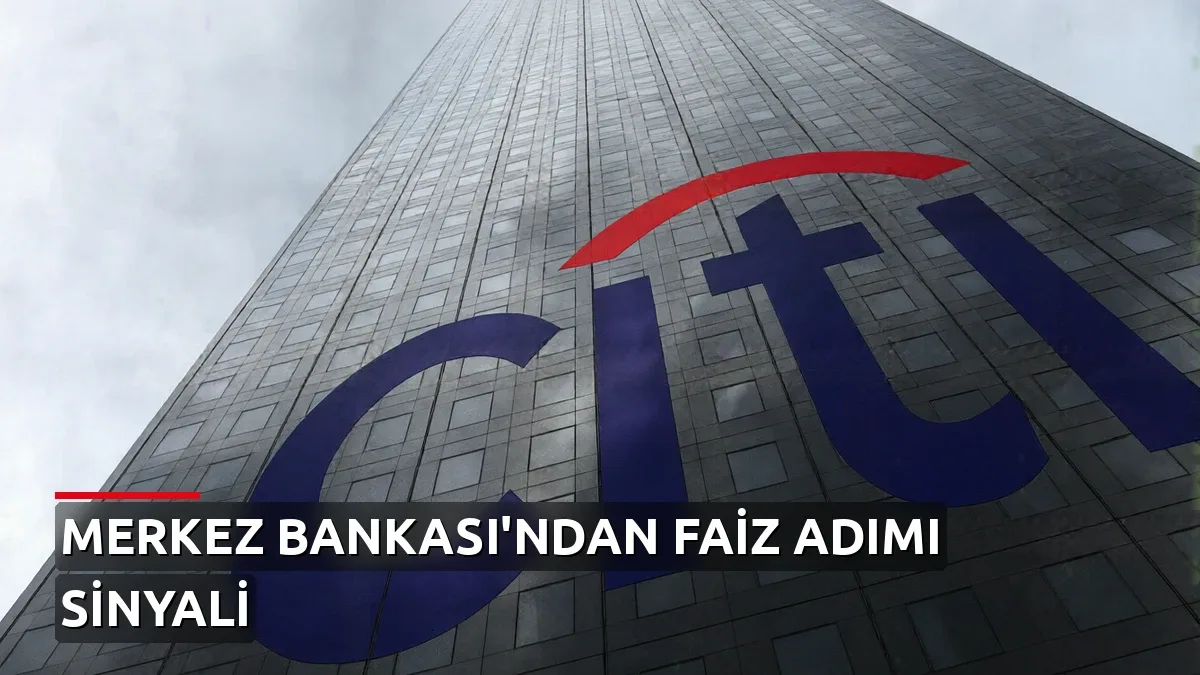Citi stratejistinden Türkiye için kritik faiz indirimi beklentisi