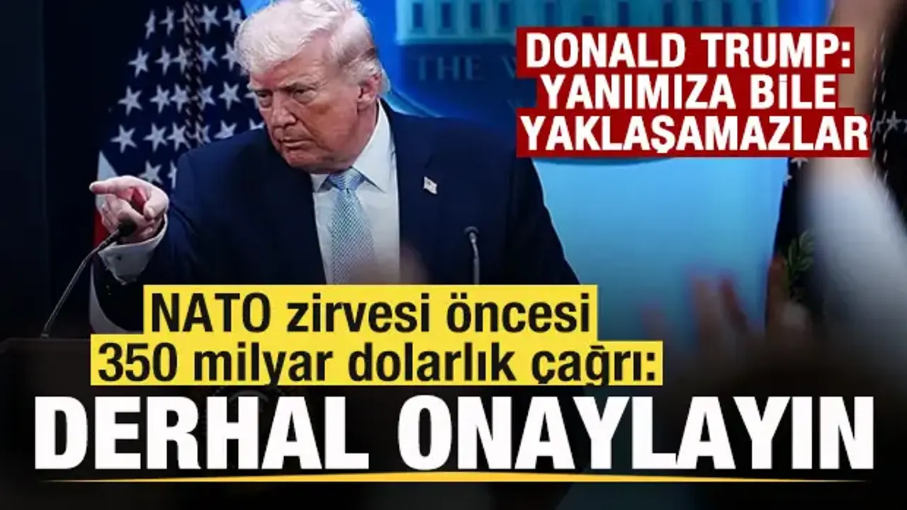 NATO Zirvesi Öncesi Trump'tan 350 Milyar Dolarlık Savunma Bütçesi Çağrısı