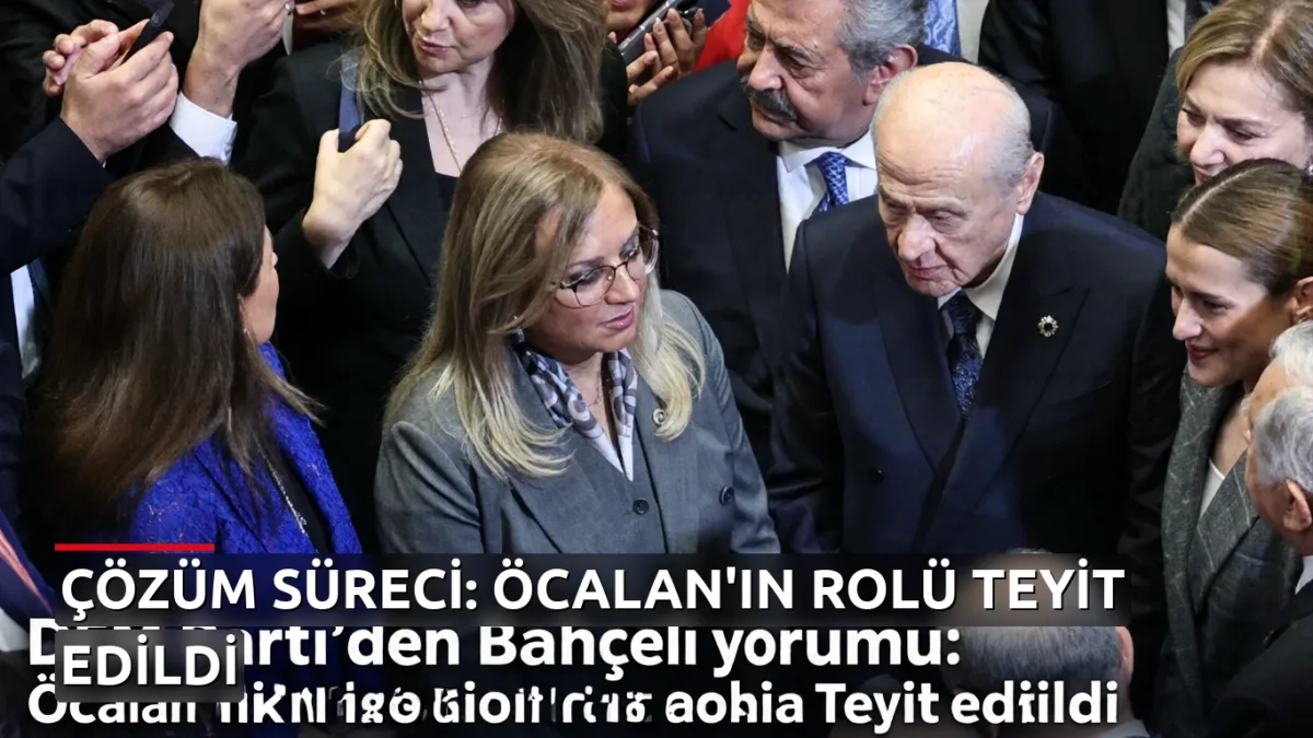 DEM Parti'den Bahçeli yorumu: Öcalan'ın rolü bir kez daha teyit edildi