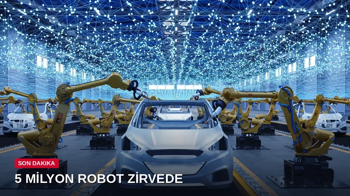 Dünya genelinde fabrikalarda aktif çalışan robot sayısı 5 milyonu aştı