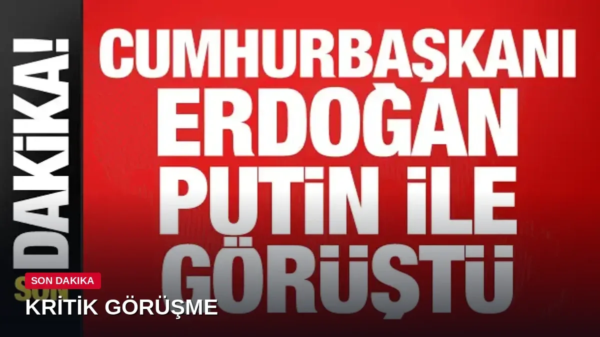Erdoğan ile Putin telefonda görüştü