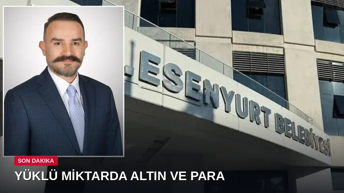 Esenyurt kayyımının atadığı başkan yardımcısının evinden yüklü miktarda altın ve para çıktı: Kardeşine 212 milyon göndermiş!