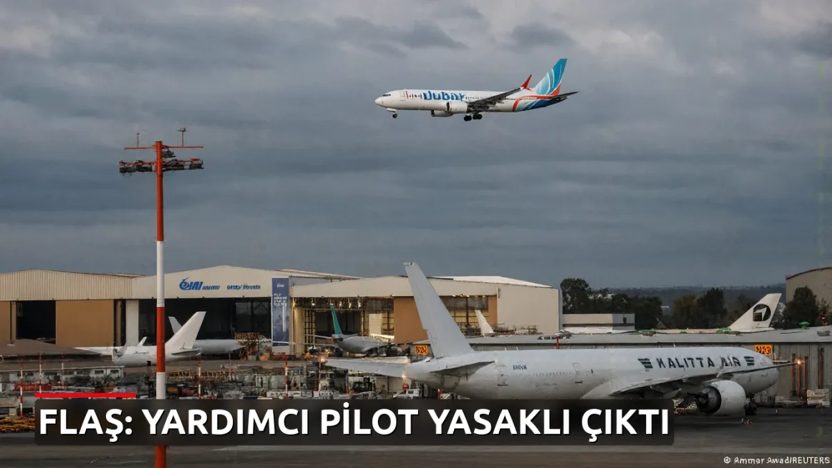 FlyDubai Pilotu Umman'da 'Aşırı Görüşleri' Nedeniyle Yasaklıymış