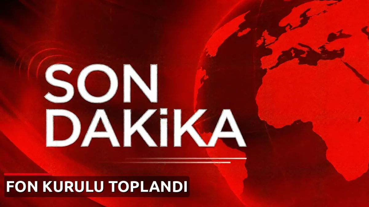 Fon Koordinasyon Kurulu ikinci kez toplandı