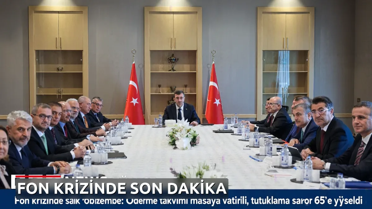Fon krizinde sıcak gelişme: Ödeme takvimi masaya yatırıldı, tutuklama sayısı 65'e yükseldi