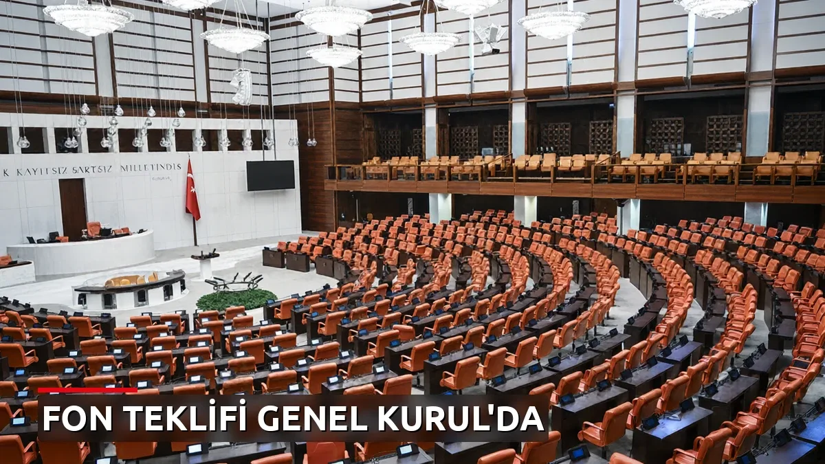Fon Tasfiye Teklifi Bugün Genel Kurul'a Geliyor: Yatırımcılara 1 Milyon Liraya Kadar Ara Ödeme