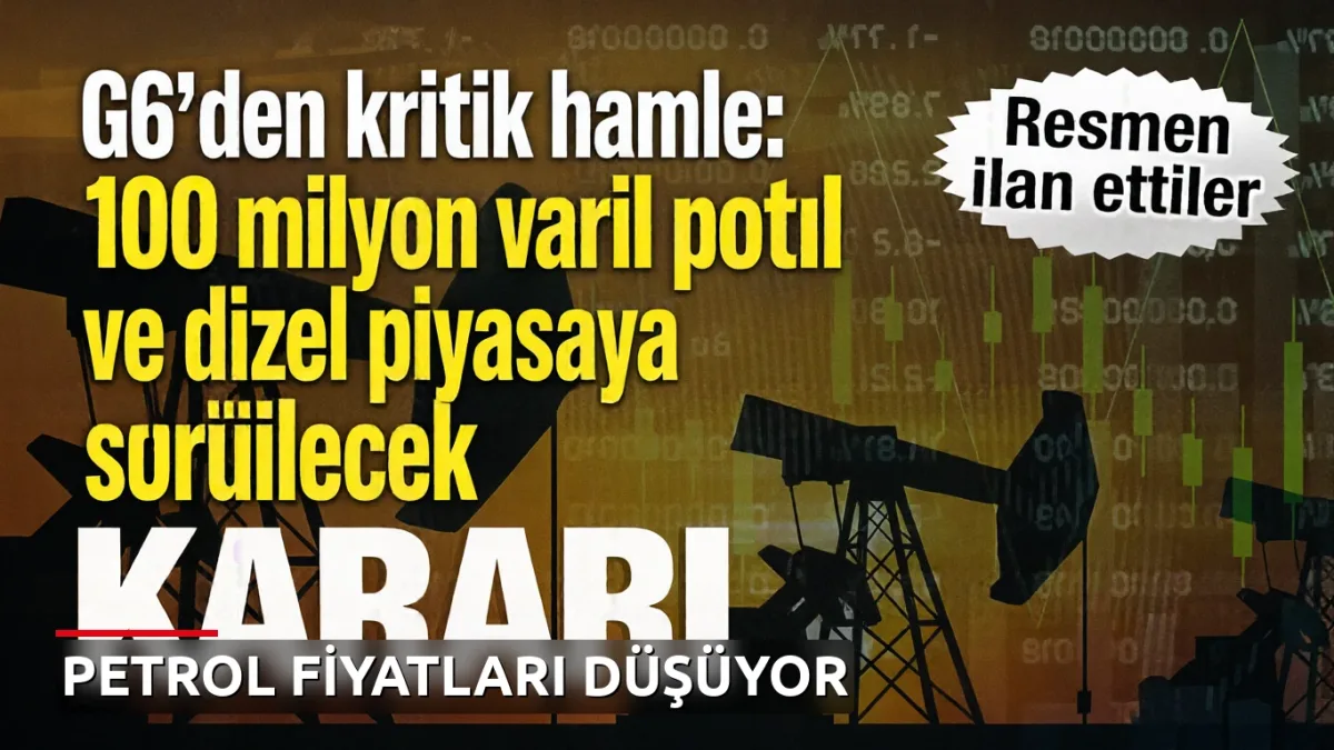 G7'den kritik hamle: 100 milyon varil petrol ve dizel piyasaya sürülecek