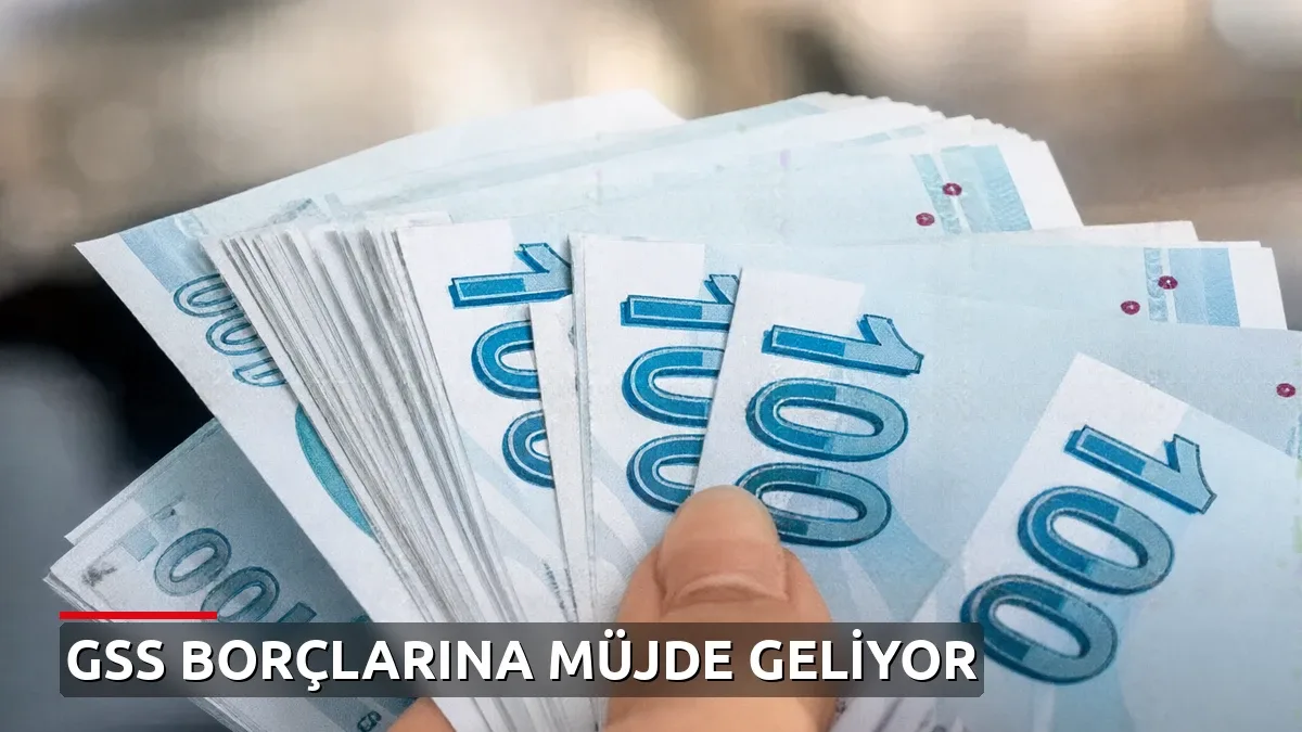 GSS Prim Borçlarına Yeni Düzenleme Kapıda: 1 Milyondan Fazla Kişinin Borcu Silinecek