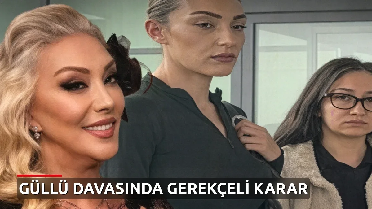 Güllü'nün ölümü davasında gerekçeli karar: Kızı Tuğyan'ın hapis cezasında tanık ifadesi belirleyici oldu