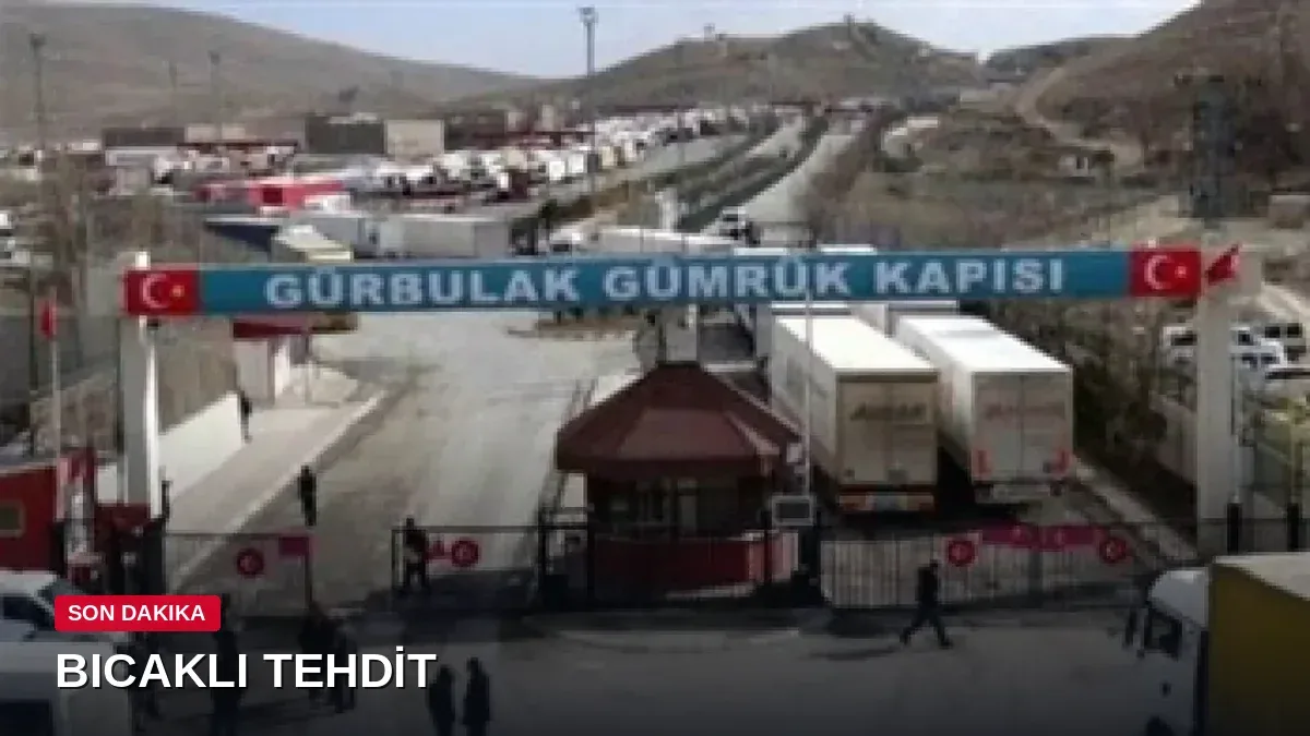 Gürbulak'ta gergin anlar: Bıçakla memurları tehdit eden kişiye soruşturma