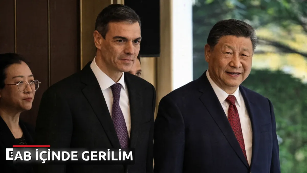 İspanya-Çin yakınlaşması AB içinde neden rahatsızlık yaratıyor?