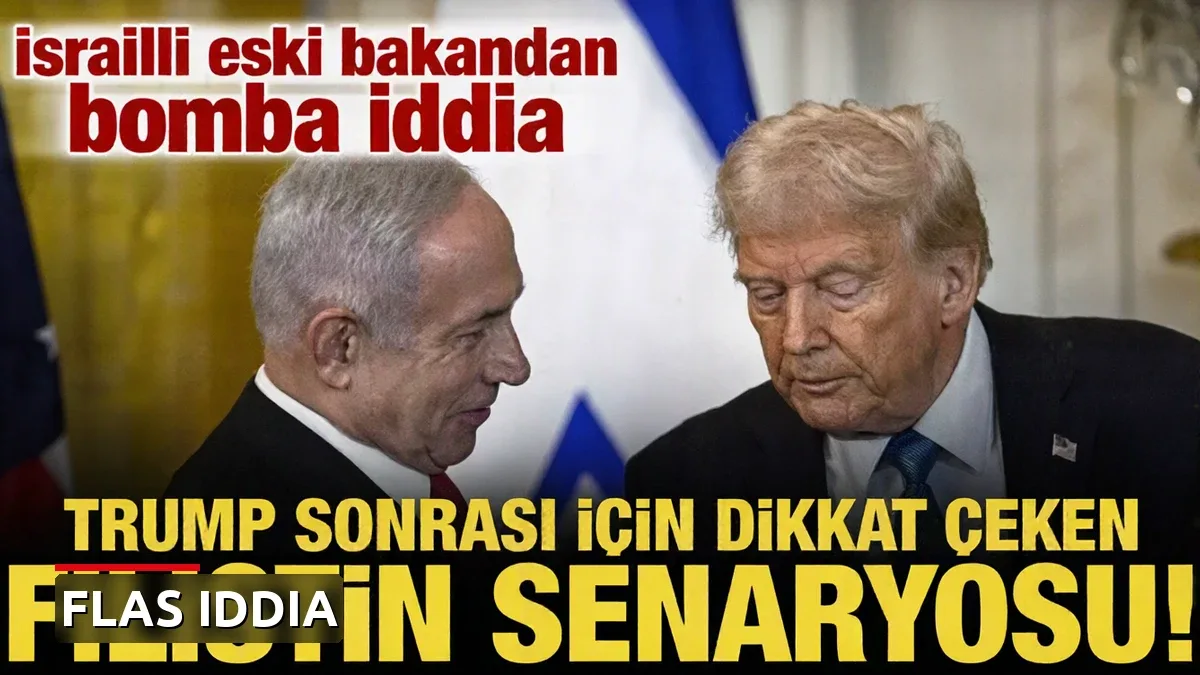İsrailli eski bakandan bomba iddia: Trump sonrası Filistin tanınacak!
