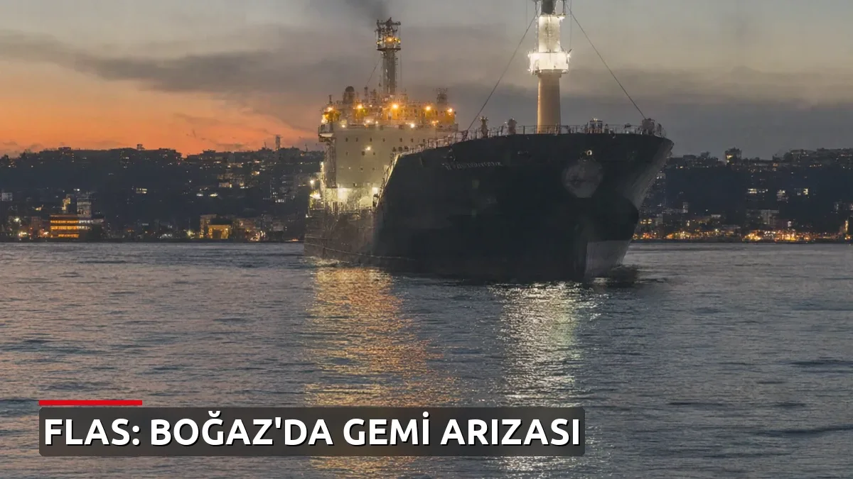 İstanbul Boğazı'nda makine arızası! Gemideki kıyıya metreler kaldı, Boğaz trafiği çift yönlü durduruldu