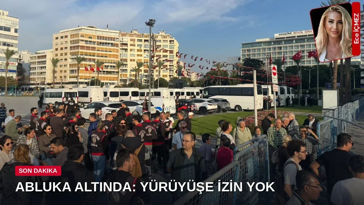 İzmir'de Cemil Tugay ablukası: 'Yürüyüş ve slogan yasak'