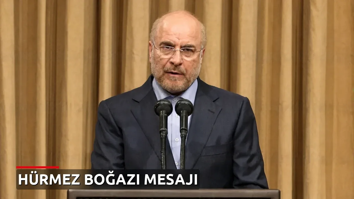Kalibaf: Şart dayatma dönemi bitti, Hürmüz Boğazı 7 koşul karşılanmadan açılmayacak