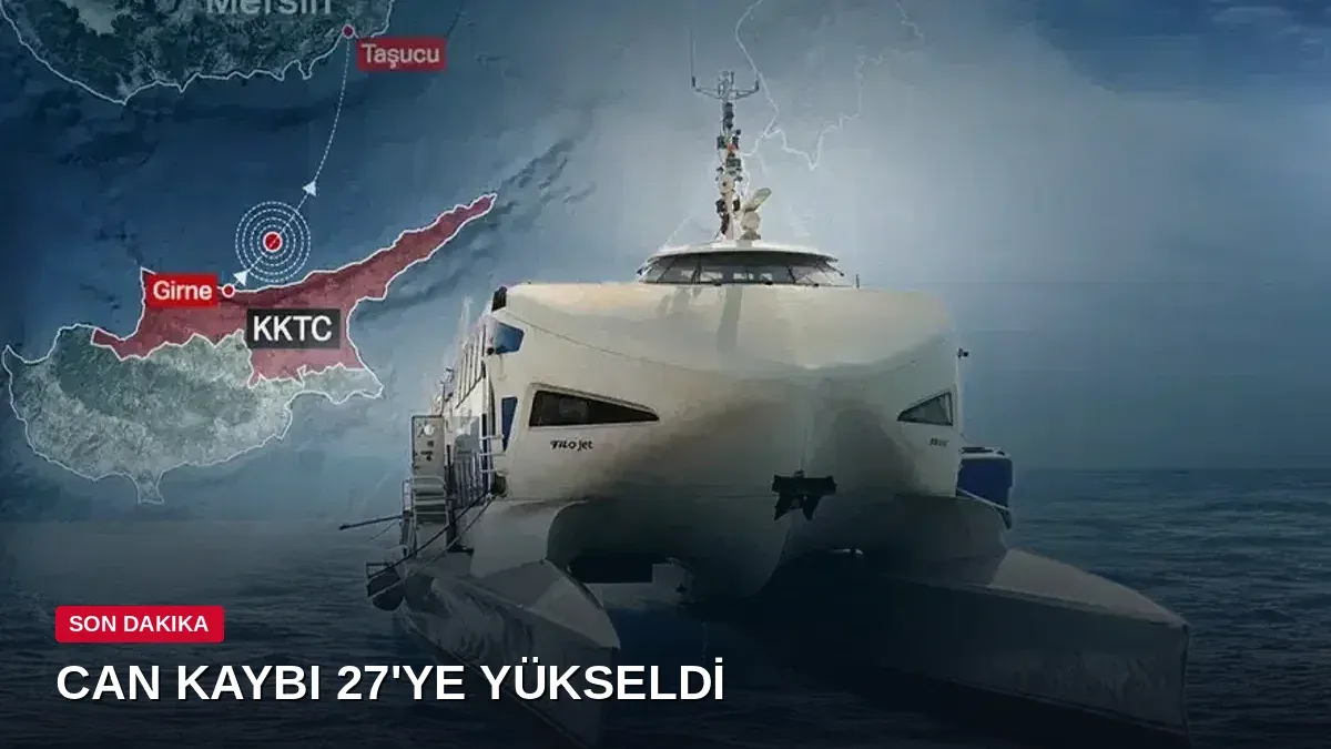 KKTC'deki gemi faciasında bir cesede daha ulaşıldı, can kaybı 27'ye yükseldi