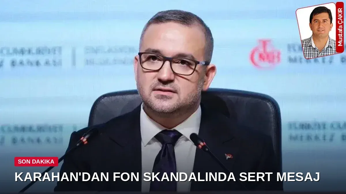 Merkez Bankası Başkanı Karahan'dan fon skandalında isim vermeden sert eleştiri