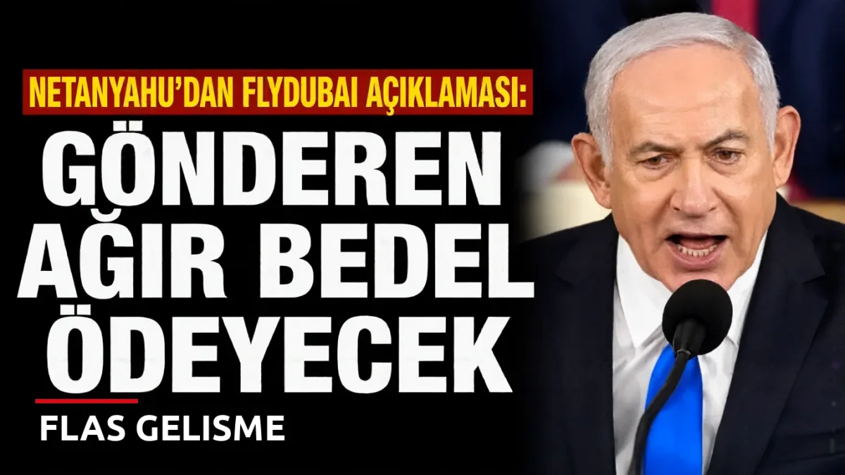 Netanyahu'dan Flydubai açıklaması: Gönderen ağır bedel ödeyecek