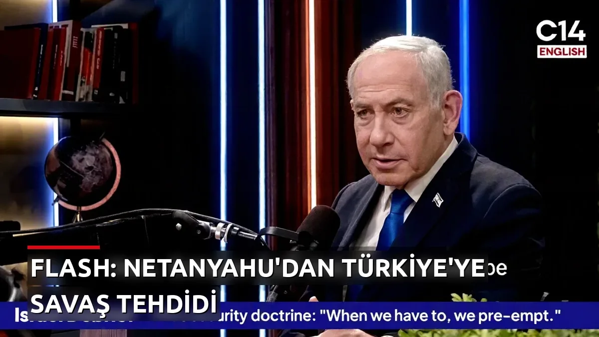 Netanyahu'dan Türkiye'ye alçakça savaş tehdidi: 'Güvenlik ihtiyaçları gerektirirse kaçınmam'