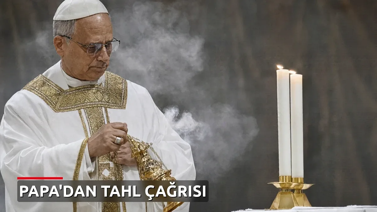 Papa Leo'dan Karadeniz çağrısı: Ellerini açıp dua etti