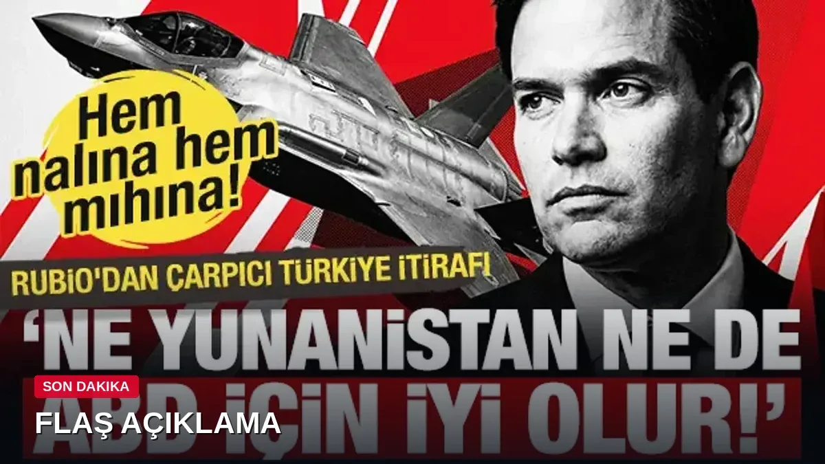 Rubio'dan F-35 ve Türkiye-Yunanistan gerilimi hakkında kritik açıklamalar