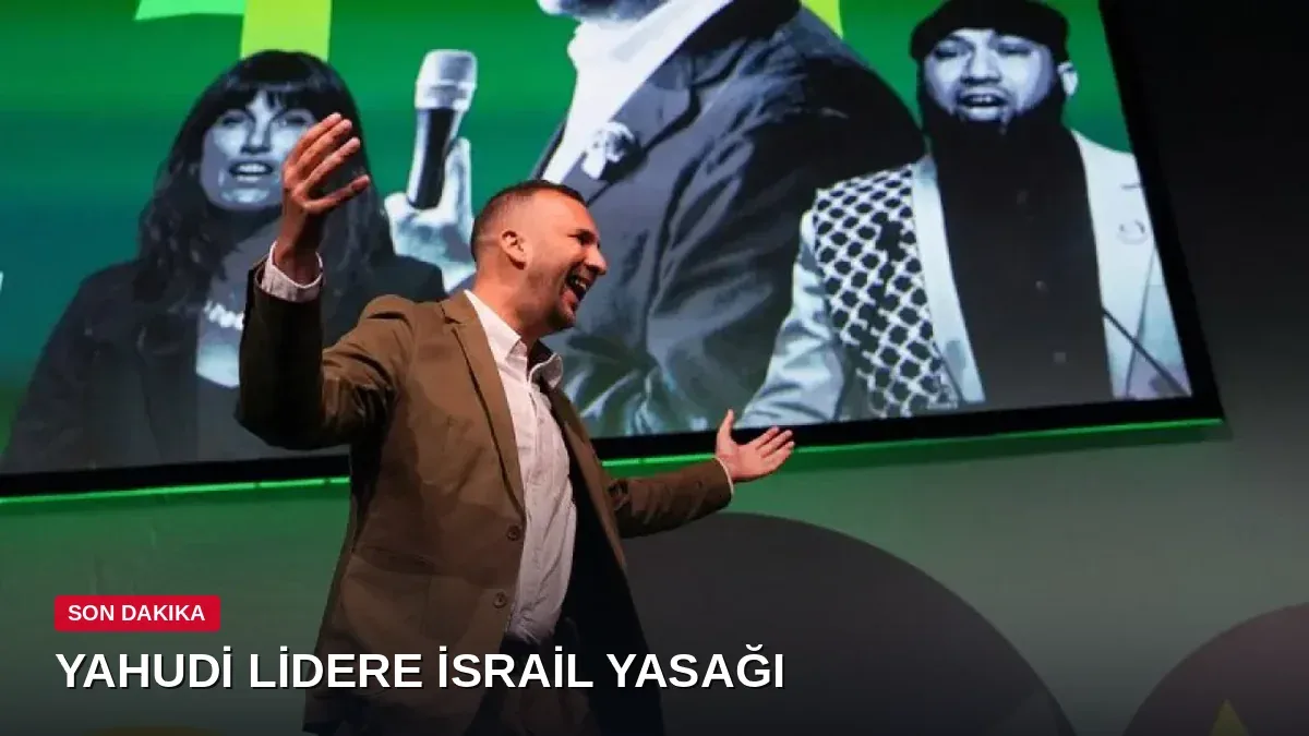 Siyonizm ırkçılıktır dedi: Yahudi lidere İsrail giriş yasağı!