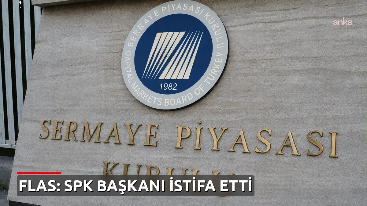 SPK Başkanı Sütcü istifa etti, Bakan Yardımcısı Çelik emekliliğini istedi