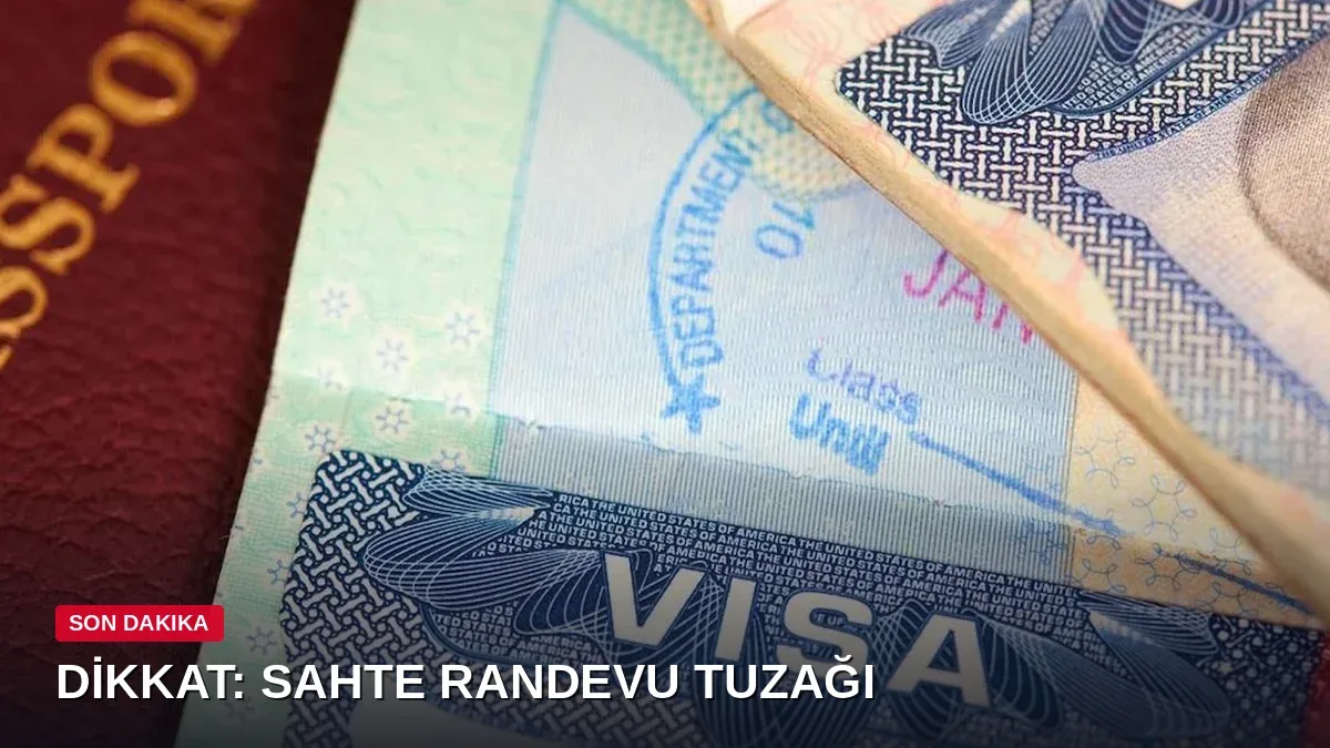 Vize Randevusu Aldığınız Yer Güvenli mi? Yetkili Kurumdan Kritik Uyarı