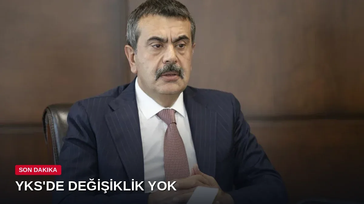 Yusuf Tekin YKS için net mesajı verdi: Sınav sisteminde değişiklik yok