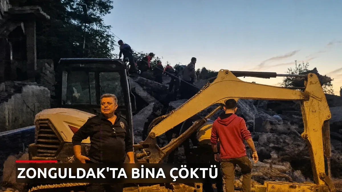 Zonguldak'ta 3 katlı bina çöktü: Enkaz altında kalan 2 kişiden 1'i sağ çıkarıldı